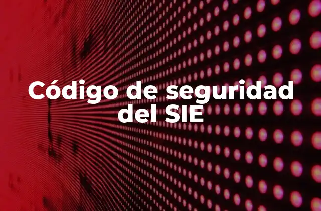 Código de Seguridad Del Sie