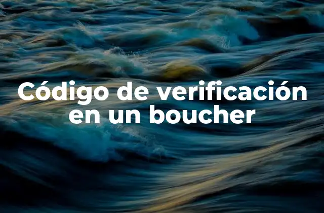 Código de Verificación en un Boucher