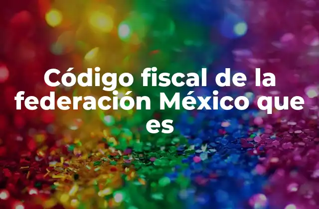 El marco legal que rige la gestión financiera federal