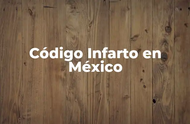 Código Infarto en México
