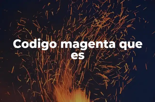 Codigo Magenta que es