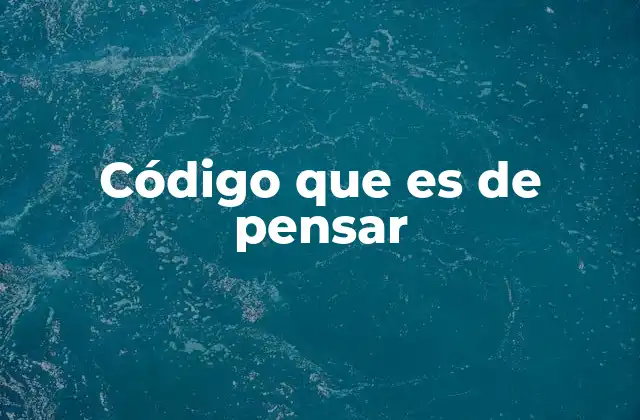Código que es de Pensar