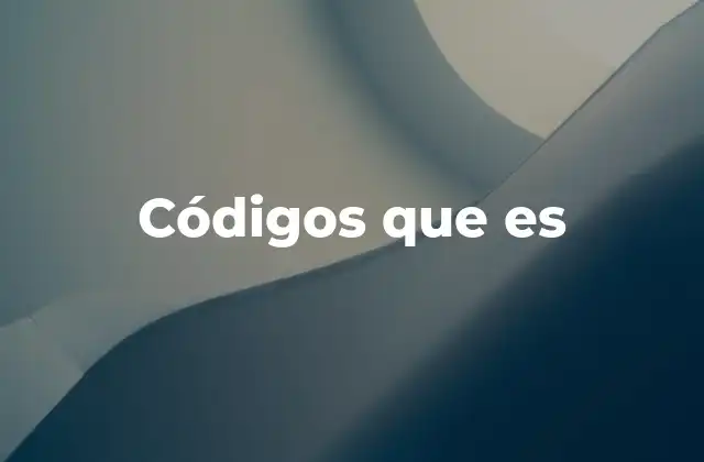 Códigos que es