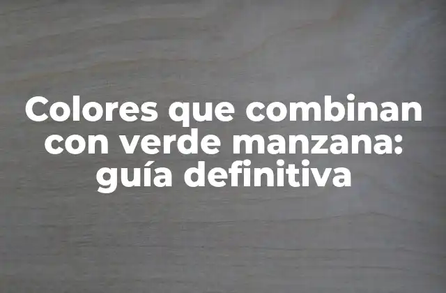 ¿Por qué el verde manzana es un color tan popular?