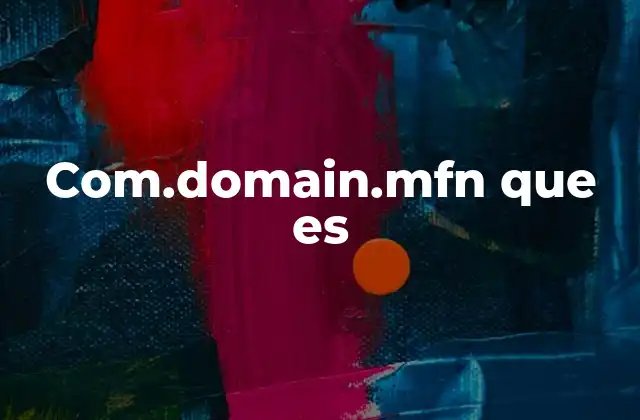 Com.domain.mfn que es