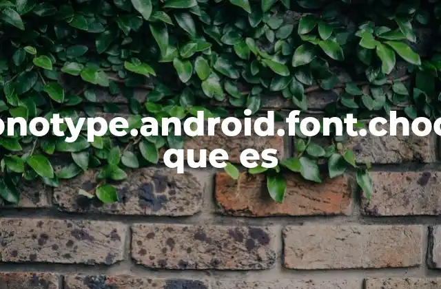 Com.monotype.android.font.chococooky que es