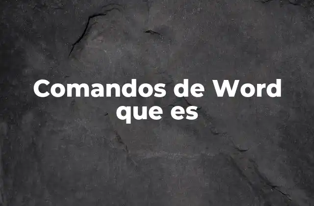 Comandos de Word que es