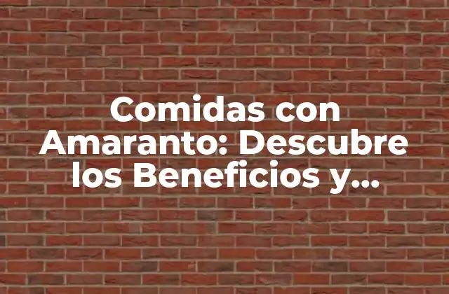 Comidas con Amaranto: Descubre los Beneficios y Recetas Del Grano Milenario