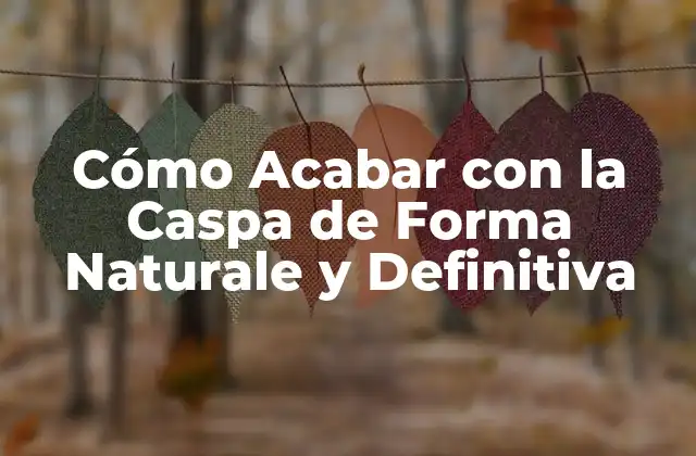 ¿Qué es la Caspa y Cómo se Desarrolla?