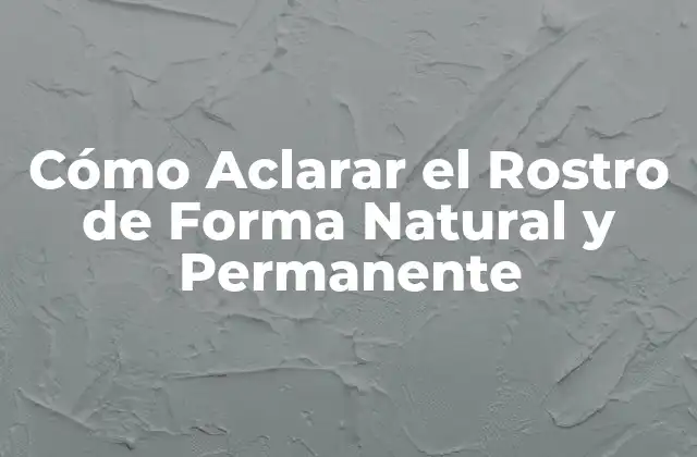 Cómo Aclarar el Rostro de Forma Natural y Permanente 2 ¿Cuáles son las Causas de la Decoloración del Rostro?