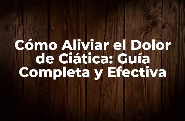 Causas del Dolor de Ciática