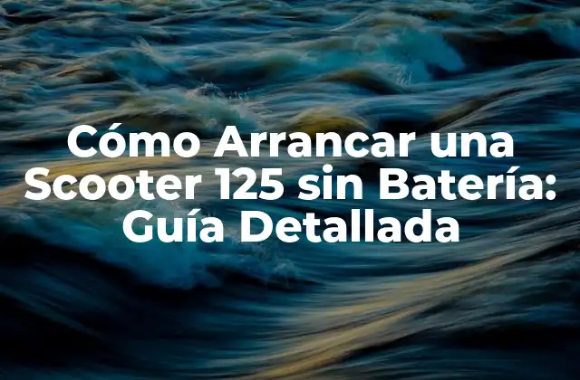 Identificar el Problema: ¿Por qué no Arranca mi Scooter 125?