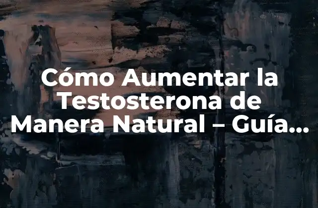 Cómo Aumentar la Testosterona de Manera Natural - Guía Completa 2 ¿Qué Factores Afectan la Producción de Testosterona?