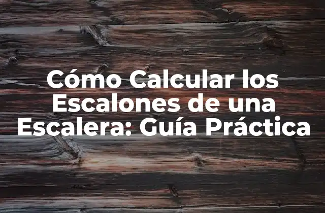 Importancia de la Medición Correcta de los Escalones