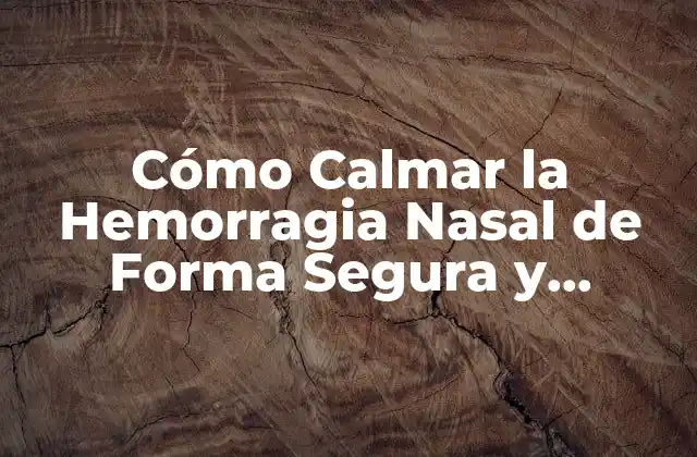 Causas Comunes de la Hemorragia Nasal