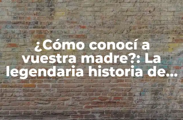 ¿cómo Conocí a Vuestra Madre?: la Legendaria Historia de Barney Stinson