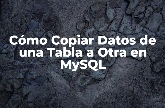 Cómo Copiar Datos de una Tabla a Otra en Mysql 2 ¿Por qué Copiar Datos de una Tabla a Otra en MySQL?