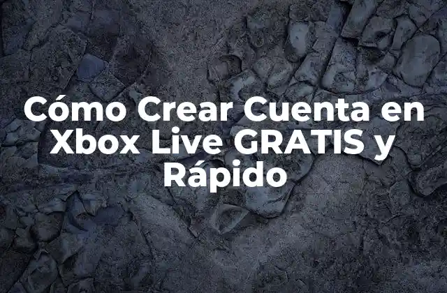 Cómo Crear Cuenta en Xbox Live Gratis y Rápido 2 ¿Qué necesitas para crear una cuenta en Xbox Live?