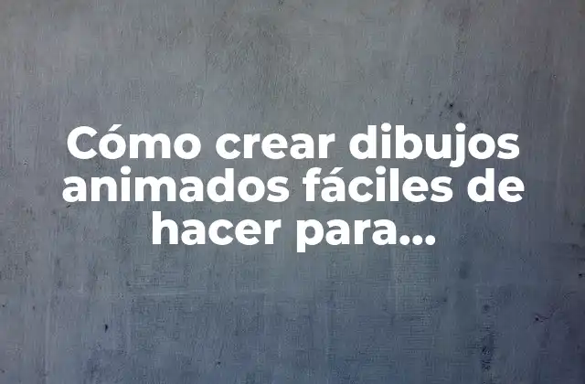 ¿Qué es un dibujo animado y cómo funciona?