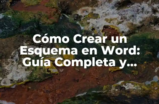 Cómo Crear un Esquema en Word: Guía Completa y Detallada