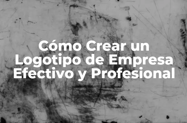 Cómo Crear un Logotipo de Empresa Efectivo y Profesional 2 Importancia de un Logotipo de Empresa
