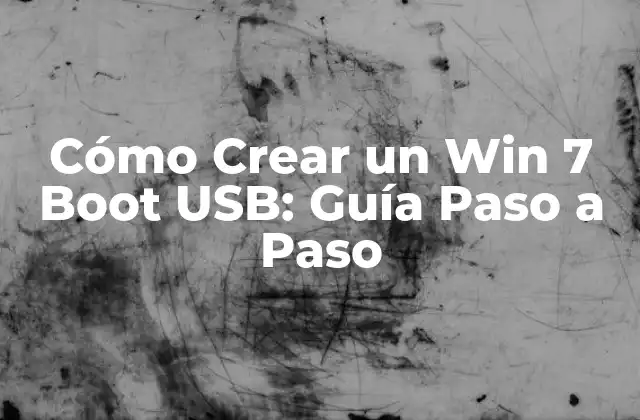 Cómo Crear un Win 7 Boot Usb: Guía Paso a Paso