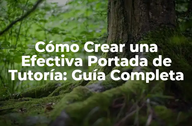 Cómo Crear una Efectiva Portada de Tutoría: Guía Completa 2 ¿Qué es una Portada de Tutoría?