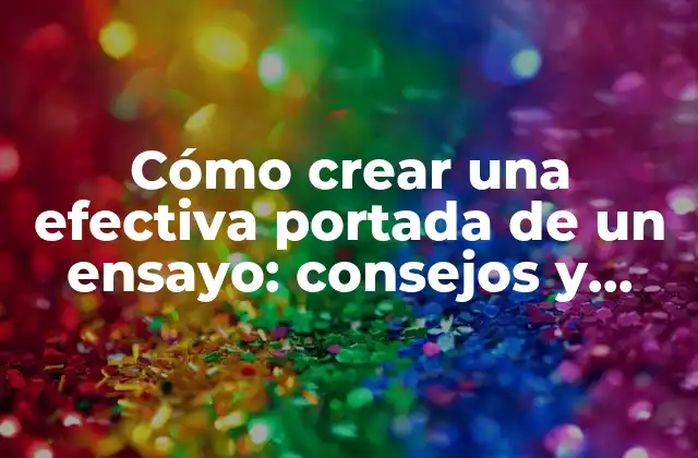 ¿Qué debe incluir una portada de ensayo?