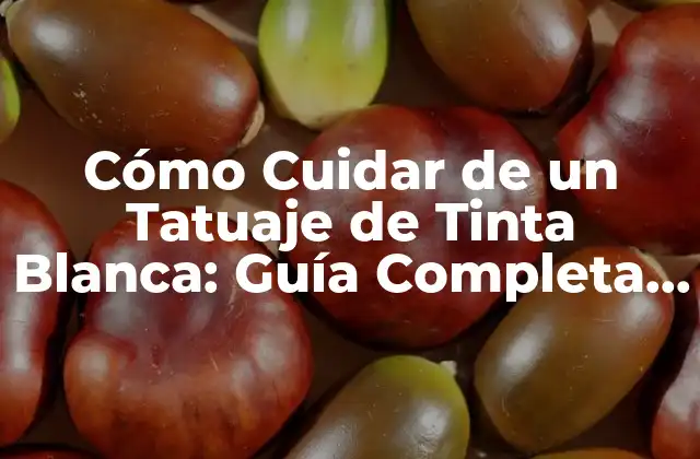 Cómo Cuidar de un Tatuaje de Tinta Blanca: Guía Completa de Curación