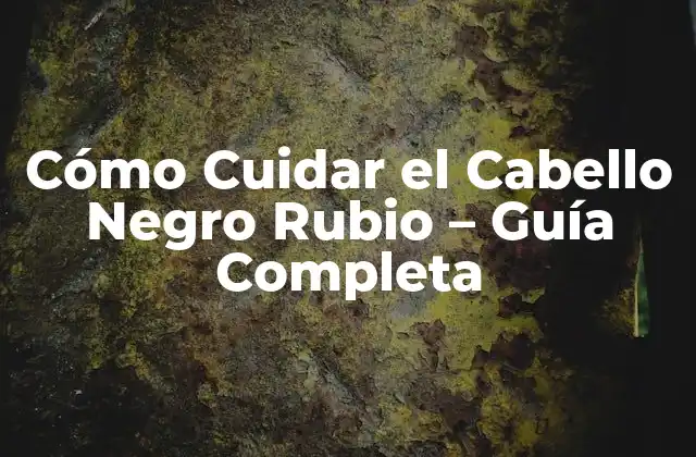 ¿Por Qué es Diferente el Cabello Negro Rubio?