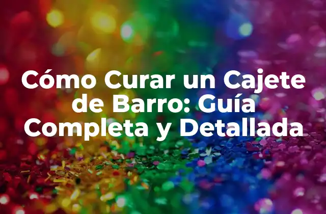 ¿Por qué es Importante la Conservación de Cajetes de Barro?