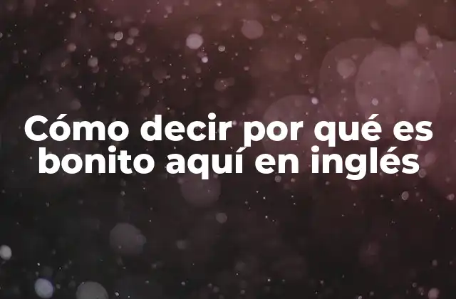 Expresiones equivalentes para describir la belleza de un lugar en inglés