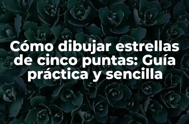 Herramientas necesarias para dibujar estrellas de cinco puntas