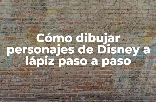 Cómo Dibujar Personajes de Disney a Lápiz Paso a Paso