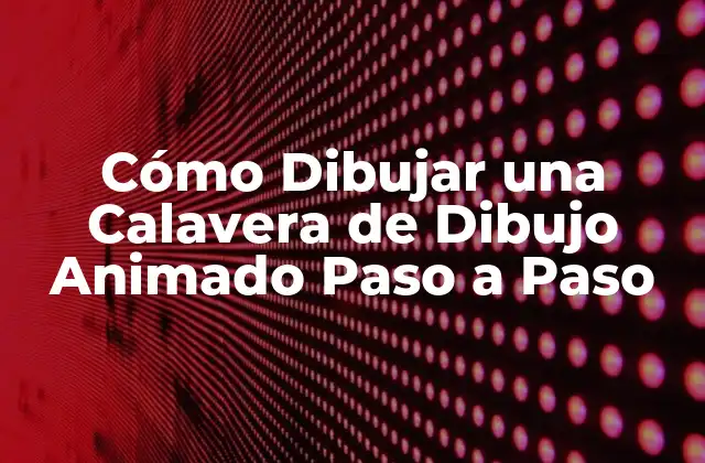 Cómo Dibujar una Calavera de Dibujo Animado Paso a Paso 2 Historia de las Calaveras en el Dibujo Animado