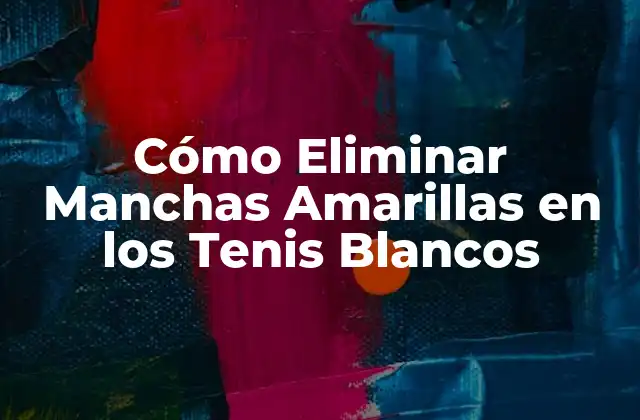 Cómo Eliminar Manchas Amarillas en los Tenis Blancos 2 Causas de las Manchas Amarillas en los Tenis Blancos