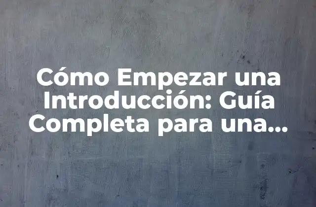 ¿Por qué es Importante una Buena Introducción?