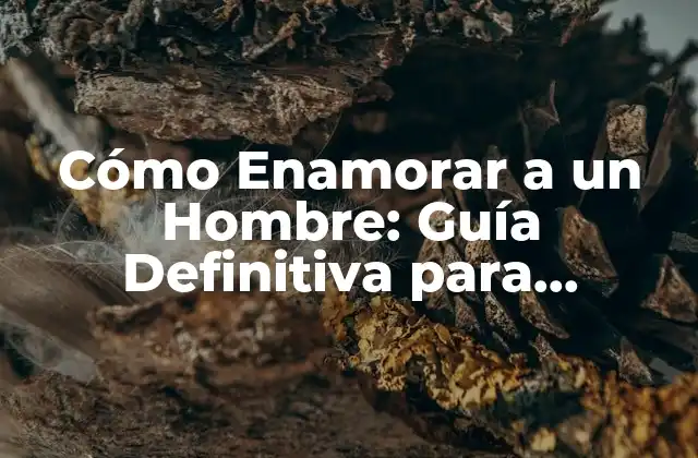 ¿Qué Buscan los Hombres en una Mujer?