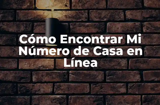 ¿Qué es un Número de Casa?