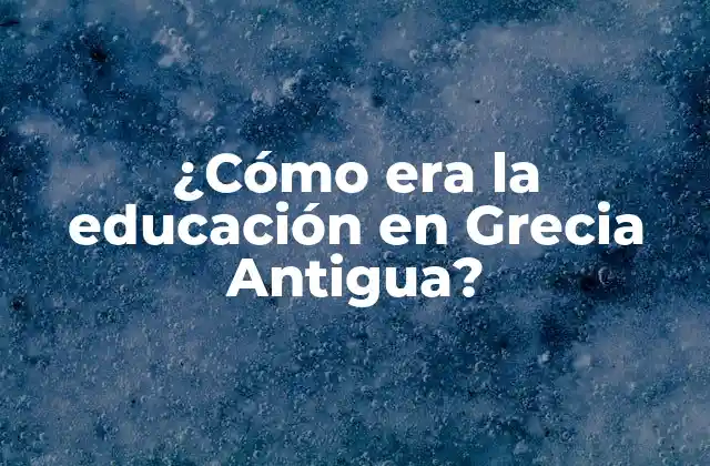 La educación básica en Grecia Antigua