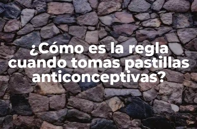 Cómo funcionan las pastillas anticonceptivas