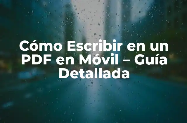 Ventajas de Escribir en un PDF en Móvil