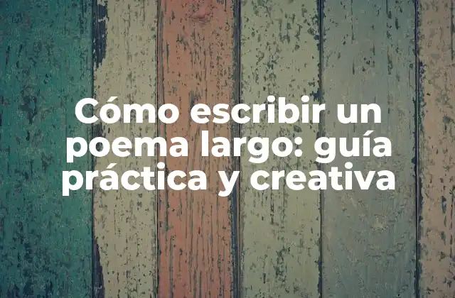 ¿Qué es un poema largo?