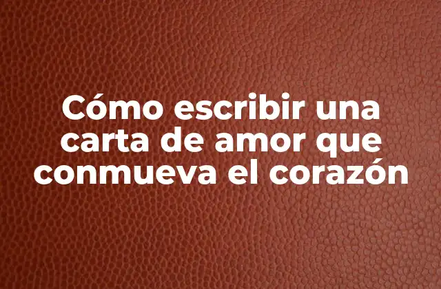 ¿Por qué las cartas de amor son importantes?