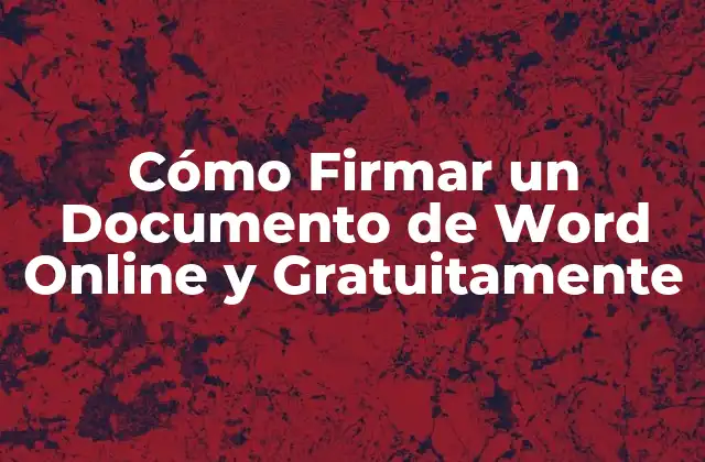 Cómo Firmar un Documento de Word Online y Gratuitamente