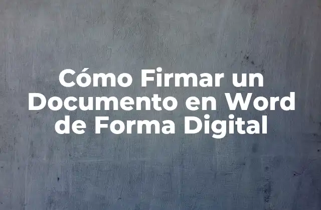 Ventajas de Firmar Documentos en Word