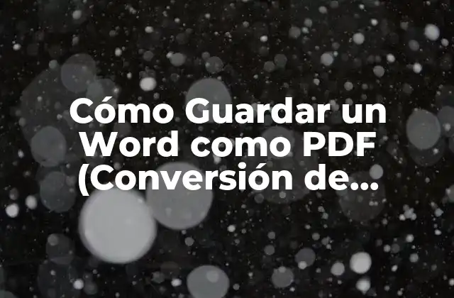 Cómo Guardar un Word como Pdf (conversión de Archivos Fácil y Rápida)