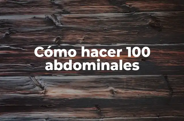 Abdominales: ¿Qué son y para qué sirven?