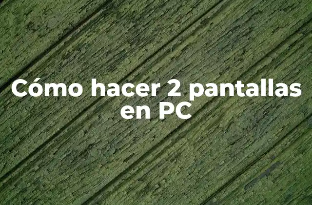 Cómo Hacer 2 Pantallas en Pc 2 Cómo hacer 2 pantallas en PC