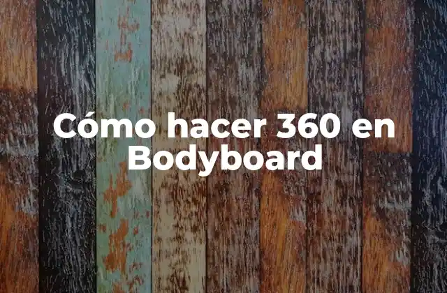 Cómo hacer 360 en Bodyboard